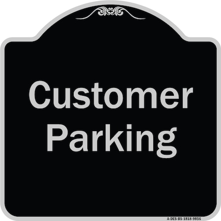Signmission Designer Series-Customer Parking 2, Black & Silver Heavy-Gauge Aluminum, 18" x 18", BS-1818-9856 A-DES-BS-1818-9856